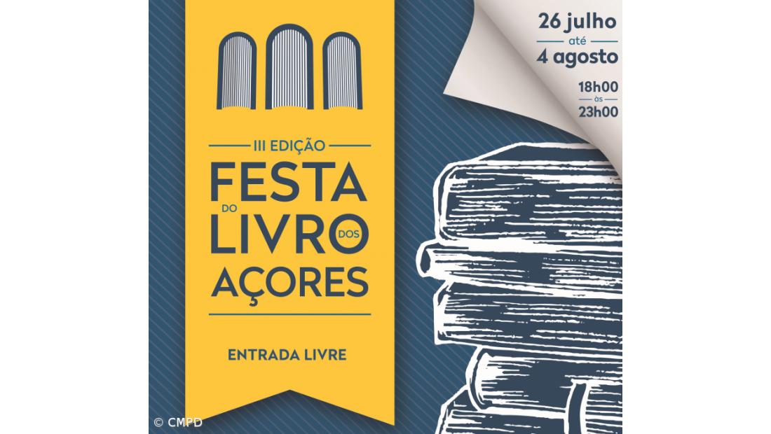 III Festa do Livro dos Açores em Ponta Delgada de 26 de julho a 4 de agosto 