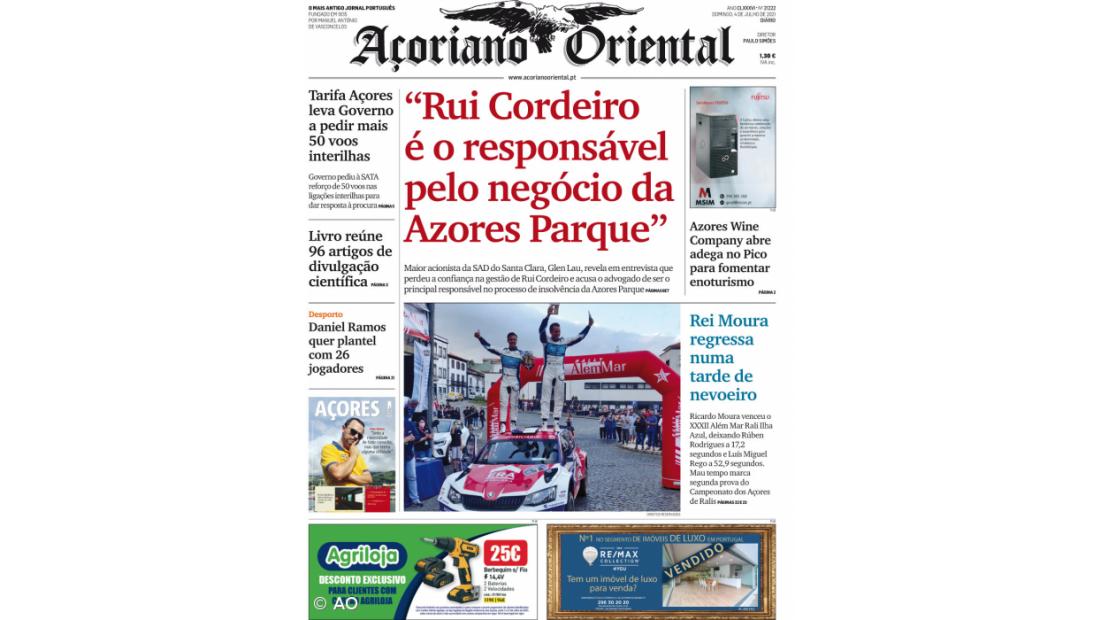 A entrevista com o maior acionista da SAD do Santa Clara, Glen Lau, em que este acusa Rui Cordeiro de ser o "responsável pelo negócio da Azores Parque" é a manchete do Açoriano Oriental
